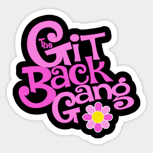 The Git Back Gang Sticker